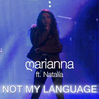 Marianna - Not My Language (feat. Natalía)