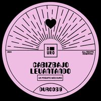 Cabizbajo - Levantando