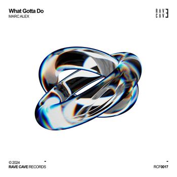 Marc Alex - What Gotta Do
