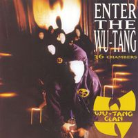 Wu-Tang Clan - Enter the Wu-Tang (36 Chambers)