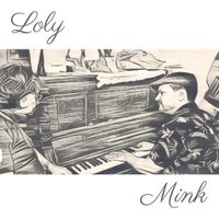 Mink - Loly (feat. Joaquín Grob)