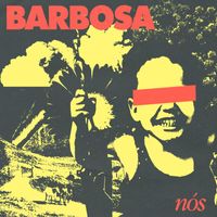 Barbosa - Nós