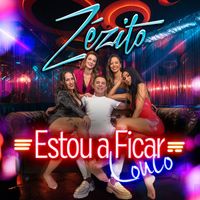 Zézito - Estou a Ficar Louco