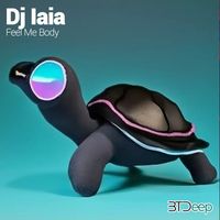 Dj Iaia - Feel My Body