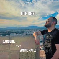 DJ Souhil - Film Kmel