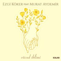 Ezgi Köker - Vücud İklimi