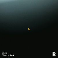 Zena - Want It Back