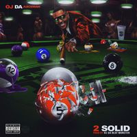 Oj Da Juiceman - 2 Solid (Explicit)