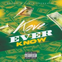 Kove - Ever Know (Explicit)