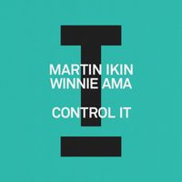 Martin Ikin, Winnie Ama - Control It
