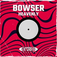 Bowser - Heavenly