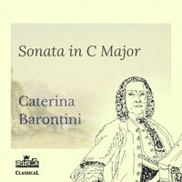 Caterina Barontini - Sonata in C Major (Remastered Version)