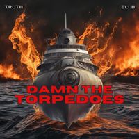 Truth - Damn the Torpedoes (feat. ELIB) (Explicit)