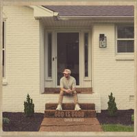 Chris August - God Is Good