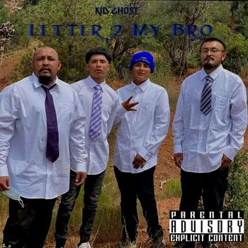 kid ghost - Letter 2 My Bro (Explicit)