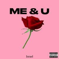 Israel - Me & U (Explicit)