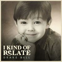 Drake Bell - I KIND OF RELATE