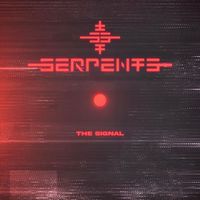 Serpents - The Signal