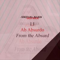 Virtual Alien & Old Nick - I.I Ab Absurdo. From the Absurd (Explicit)