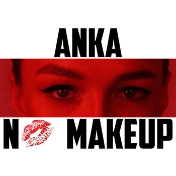 ANKA - No Makeup
