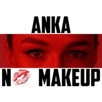 ANKA - No Makeup