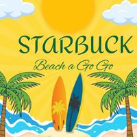 Starbuck - Beach a Go Go