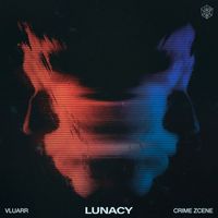 Vluarr and Crime Zcene - Lunacy