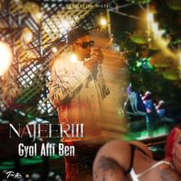 Najeeriii - Gyal Affi Ben (Explicit)