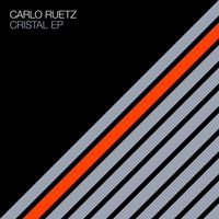 Carlo Ruetz - Cristal EP