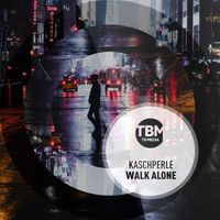 Kaschperle - Walk Alone