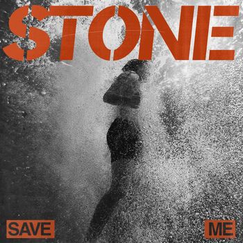 STONE - Save Me (Explicit)
