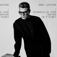 Marc Lavoine - Pourrais-je dire encore je t'aime ?