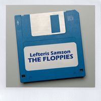 Lefteris Samson - The Floppies