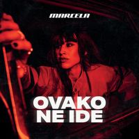 MARCELA - Ovako Ne Ide