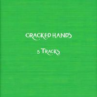 Cracked Hands - 5 Tracks