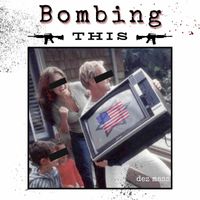 dez - Bombing This