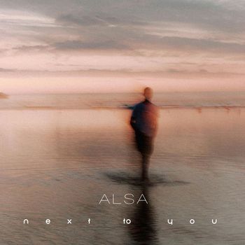 ALSA - Next To You