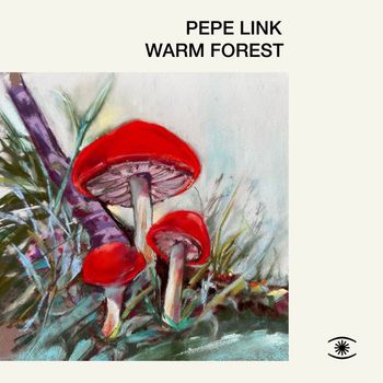 Pepe Link - Warm Forest