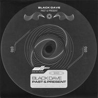 Black Dave - Past & Present