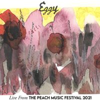 Eggy - Live From The Peach Music Festival 2021