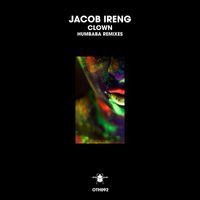 Jacob Ireng - Clown (Humbaba Remixes)