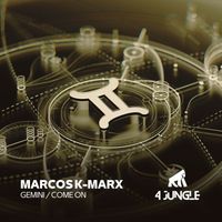 Marcos K-Marx - Gemini / Come On