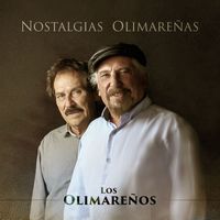 Los Olimareños - Nostalgias Olimareñas
