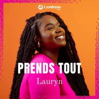 Lauryn - Prends tout