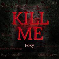 Foxy - Kill Me (Explicit)