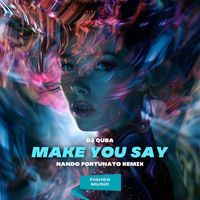 DJ Quba - Make You Say (Nando Fortunato Remix)