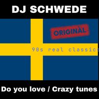 DJ Schwede - Do You Love (Crazy Tunes) (Crazy Tunes)