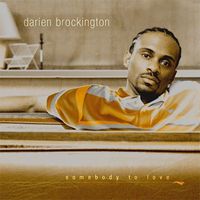 Darien Brockington - Somebody To Love (2024 Remaster)