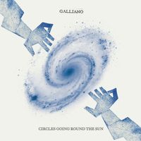 Galliano - Circles Going Round The Sun