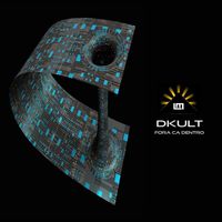 Dkult - Fora Cá Dentro